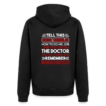 School Counselor School Counselor How To Do - Unisex Premium Organic Zip Hoodie - black - Back - Nico (187cm)
