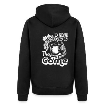 Beer Brewing If You Brew It They Will Come - Unisex Premium Organic Zip Hoodie - black - Back - Nico (187cm)