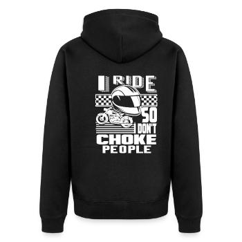 I Ride Motorcycle So I Don't Choke People - Unisex Premium Organic Zip Hoodie - black - Back - Nico (187cm)