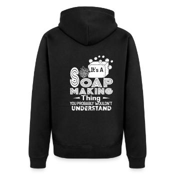 Soap Making It's A Soap Making Thing - Unisex Premium Organic Zip Hoodie - black - Back - Nico (187cm)