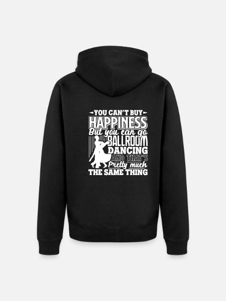 Ballroom Dance Ballroom Dancing Happiness - Unisex Premium Organic Zip Hoodie - black