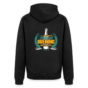 Beer Brewing Beer Brewing I Simply Perfected It - Unisex Premium Organic Zip Hoodie - black - Back - Nico (187cm)