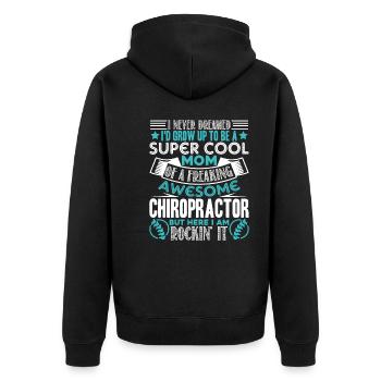 Chiropractor Super Cool Chiropractor Mom - Unisex Premium Organic Zip Hoodie - black - Back - Nico (187cm)