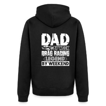 Drag Racing Dad And Drag Racing Legend - Unisex Premium Organic Zip Hoodie - black - Back - Nico (187cm)