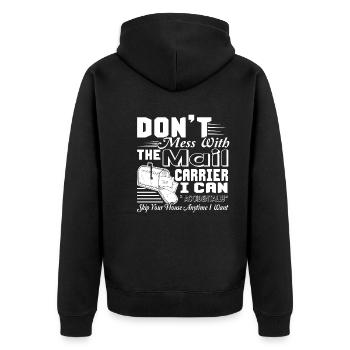 Mail Carrier Don't Mess With Mail Carrier - Unisex Premium Organic Zip Hoodie - black - Back - Nico (187cm)