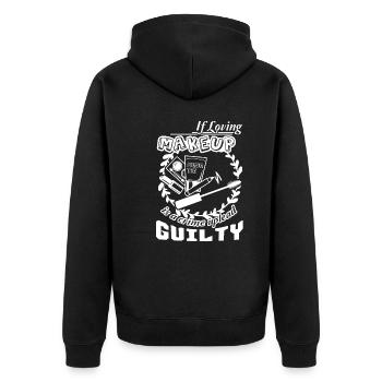 Makeup Artist If Loving Makeup Is Crime - Unisex Premium Organic Zip Hoodie - black - Back - Nico (187cm)