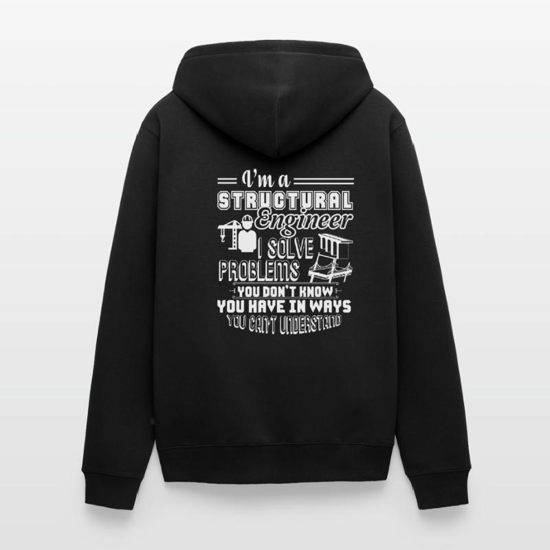 Structural Engineer I Am A Structural Engineer Unisex Premium Organic Zip Hoodie