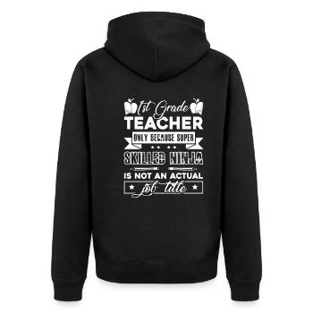 1st Grade Teacher 1st Grade Teacher Job Title - Unisex Premium Organic Zip Hoodie - black - Back - Nico (187cm)