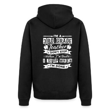 3rd Grade Teacher I'm A 3rd Grade Teacher - Unisex Premium Organic Zip Hoodie - black - Back - Nico (187cm)