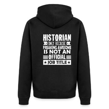 Historian Historian Job Title - Unisex Premium Organic Zip Hoodie - black - Back - Nico (187cm)