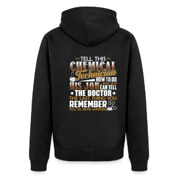 Chemical Technician Chemical Technician Job - Unisex Premium Organic Zip Hoodie - black - Back - Nico (187cm)