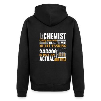 Chemist is Not An Actual Job Title - Unisex Premium Organic Zip Hoodie - black - Back - Nico (187cm)