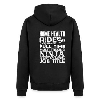 Home Health Aide Home Health Aide Job Title - Unisex Premium Organic Zip Hoodie - black - Back - Nico (187cm)
