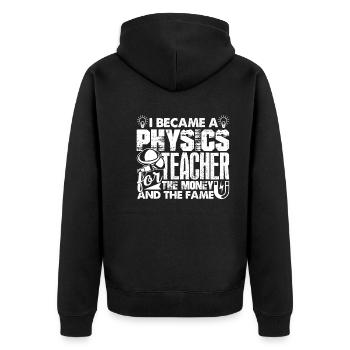 Physics Teacher Became A Physics Teacher - Unisex Premium Organic Zip Hoodie - black - Back - Nico (187cm)