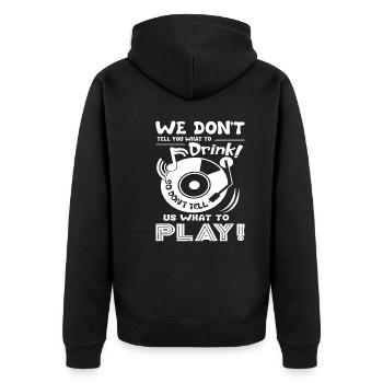 DJ We Don't Tell You What To Drink - Unisex Premium Organic Zip Hoodie - black - Back - Nico (187cm)