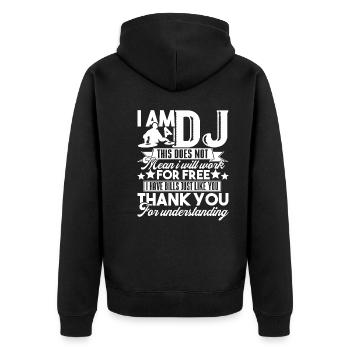 I Am A DJ This Does Not Mean I Will Work For Free - Unisex Premium Organic Zip Hoodie - black - Back - Nico (187cm)