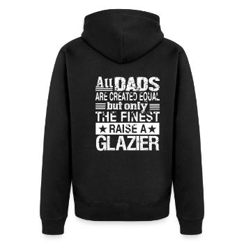 Only The Finest Dad Raise A Glazier - Unisex Premium Organic Zip Hoodie - black - Back - Nico (187cm)
