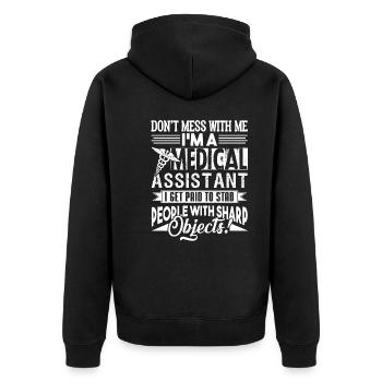 Don't Mess With Medical Assistant - Unisex Premium Organic Zip Hoodie - black - Back - Nico (187cm)