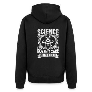 Science Doesn't Care What You Believe In - Unisex Premium Organic Zip Hoodie - black - Back - Nico (187cm)