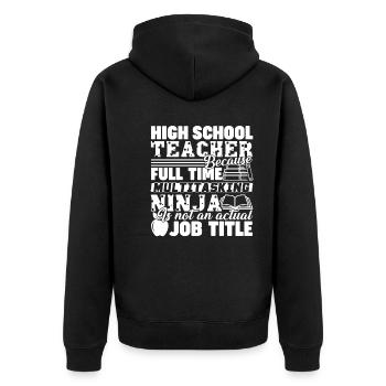 High School Teacher Job Title - Unisex Premium Organic Zip Hoodie - black - Back - Nico (187cm)