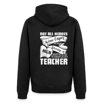 High School Teacher Hero - Unisex Premium Organic Zip Hoodie - black - Back - Nico (187cm)