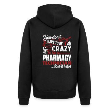 Pharmacy Technician Crazy Pharmacy Technician - Unisex Premium Organic Zip Hoodie - black - Back - Nico (187cm)