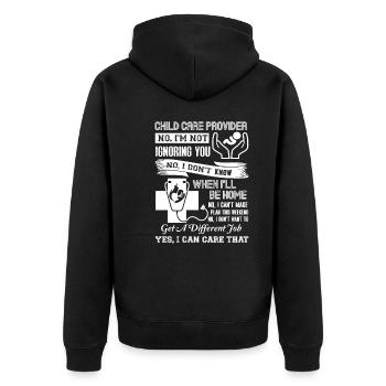 Childcare Provider Not Ignoring You - Unisex Premium Organic Zip Hoodie - black - Back - Nico (187cm)