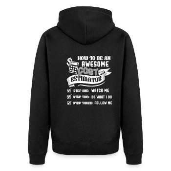 Cost Estimator Be An Awesome Cost Estimator - Unisex Premium Organic Zip Hoodie - black - Back - Nico (187cm)