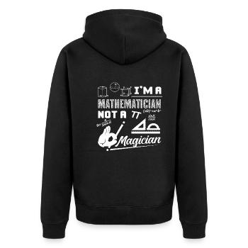 Mathematician Is Not A Magician - Unisex Premium Organic Zip Hoodie - black - Back - Nico (187cm)