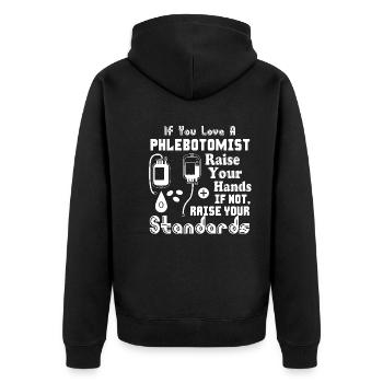Phlebotomist If You Love Phlebotomist - Unisex Premium Organic Zip Hoodie - black - Back - Nico (187cm)
