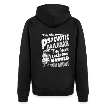 Railroad Engineer Psychotic Railroad Engineer - Unisex Premium Organic Zip Hoodie - black - Back - Nico (187cm)