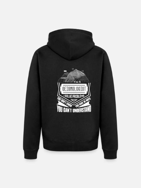 Seismologist I Solve Problems - Unisex Premium Organic Zip Hoodie - black