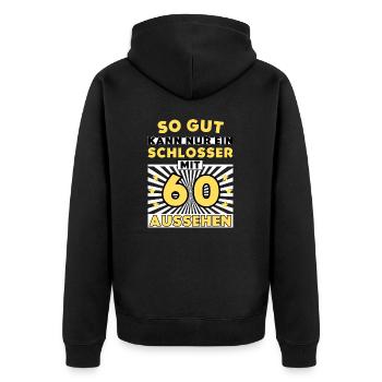 So gut kann nur ein Schlosser mit 60 aussehen - Unisex Premium Bio Zip Hoodie - Schwarz - Hinten - Nico (187cm)