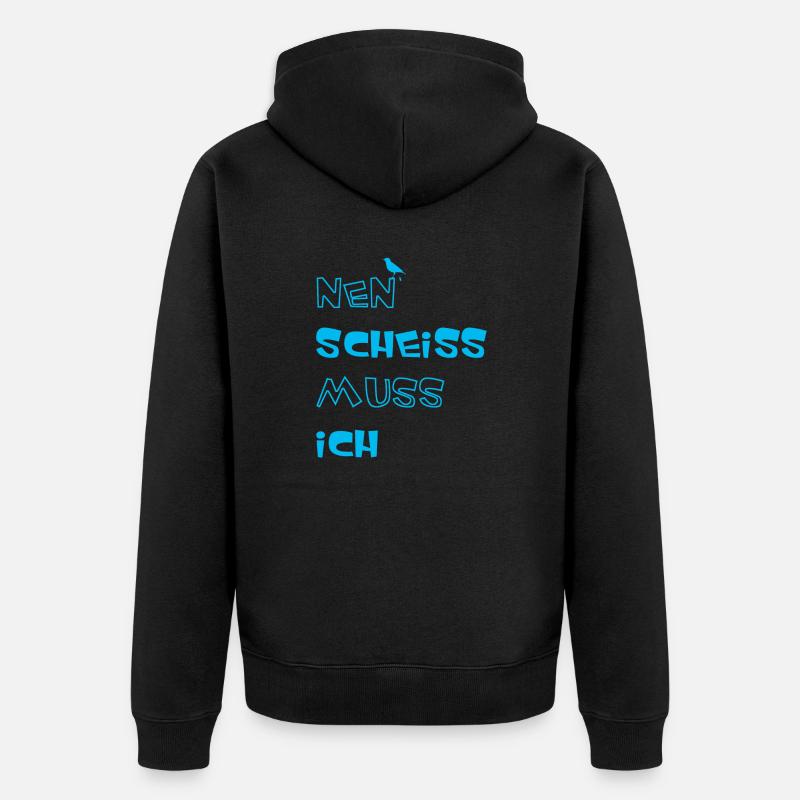 Nen Scheiss muss ich - Unisex Premium Bio Zip Hoodie - Schwarz