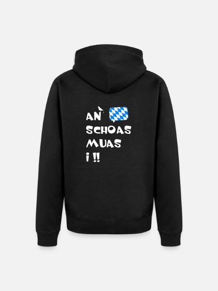An Schoas muas i - Unisex Premium Bio Zip Hoodie - Schwarz