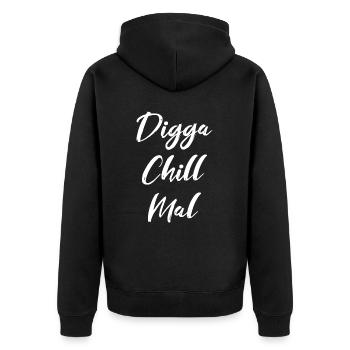 Digga Chill Mal - Unisex Premium Bio Zip Hoodie - Schwarz - Hinten - Nico (187cm)