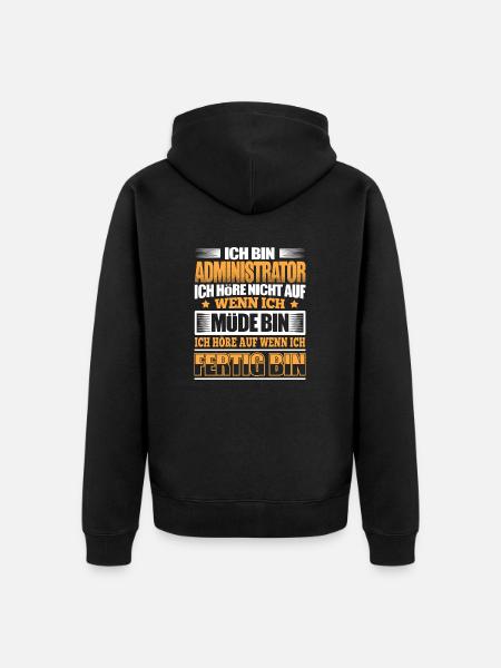 ADMINISTRATOR - Der Fertigsteller - Unisex Premium Bio Zip Hoodie - Schwarz
