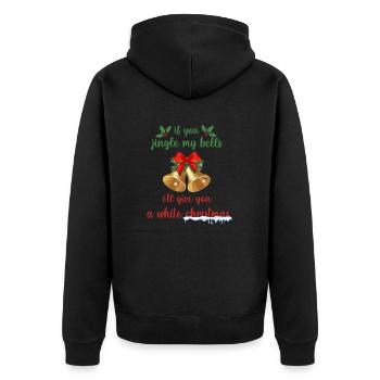 If you jingle my bells get a white christmas - Unisex Premium Organic Zip Hoodie - black - Back - Nico (187cm)