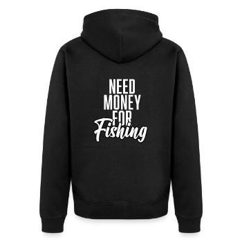 Need Money For Fishing - Unisex Premium Organic Zip Hoodie - black - Back - Nico (187cm)