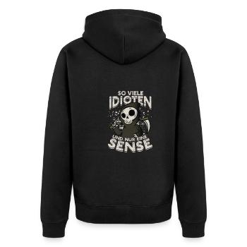 so viele idioten und nur eine sense - Frustration - Unisex Premium Bio Zip Hoodie - Schwarz - Hinten - Nico (187cm)