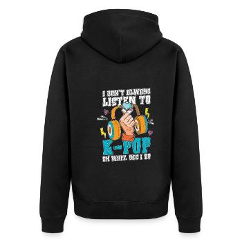 Ich höre nicht immer K Pop Lustiges Geschenk K Pop - Unisex Premium Bio Zip Hoodie - Schwarz - Hinten - Nico (187cm)