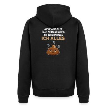 Ach wie gut, dass keiner weiß... scheiß - Unisex Premium Bio Zip Hoodie - Schwarz - Hinten - Nico (187cm)