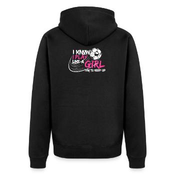 I Know I Play Like A Girl - Fußball Geschenk Gift - Unisex Premium Bio Zip Hoodie - Schwarz - Hinten - Nico (187cm)