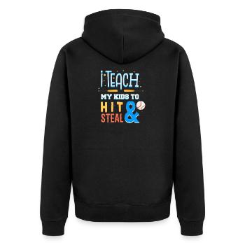 I Teach My Kids to Hit and Steal Baseball Mom Gift - Unisex Premium Organic Zip Hoodie - black - Back - Nico (187cm)