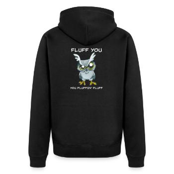 Fluff You You Fluffin Fluff Lustige Eule Unhöflich - Unisex Premium Bio Zip Hoodie - Schwarz - Hinten - Nico (187cm)