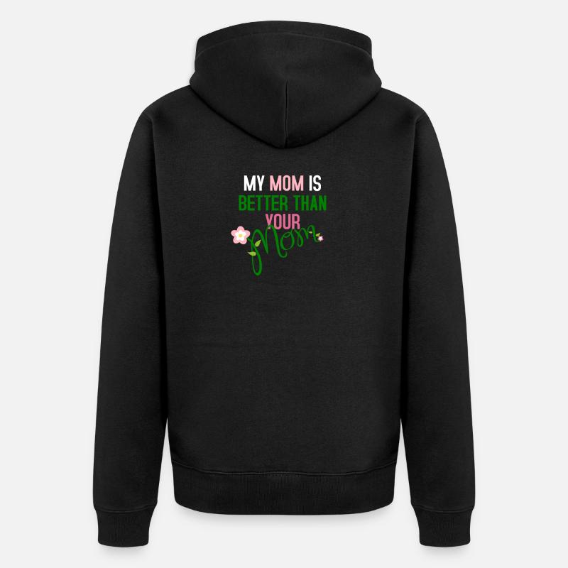 Ma mère est meilleure que ta mère - Veste à capuche bio Premium Unisexe - noir