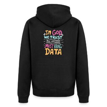 Funny data analyst programmer saying - Unisex Premium Organic Zip Hoodie - black - Back - Nico (187cm)