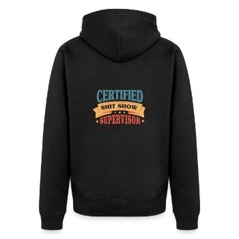Certified Shitshow Supervisor - Unisex Premium Organic Zip Hoodie - black - Back - Nico (187cm)