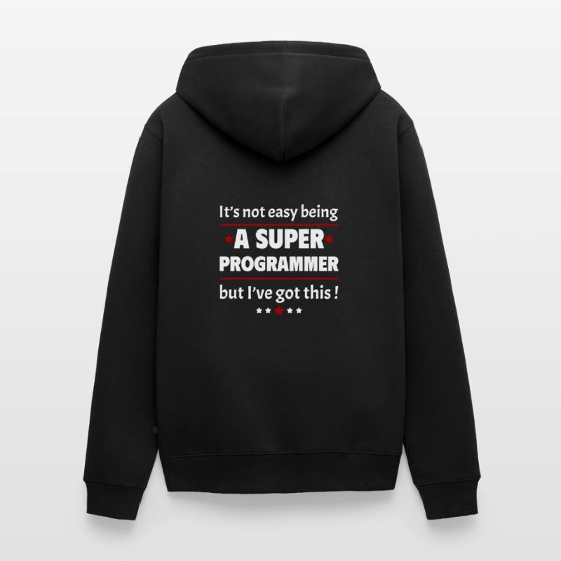 Es ist nicht einfach, ein Super-Programmierer Unisex Premium Bio Zip Hoodie