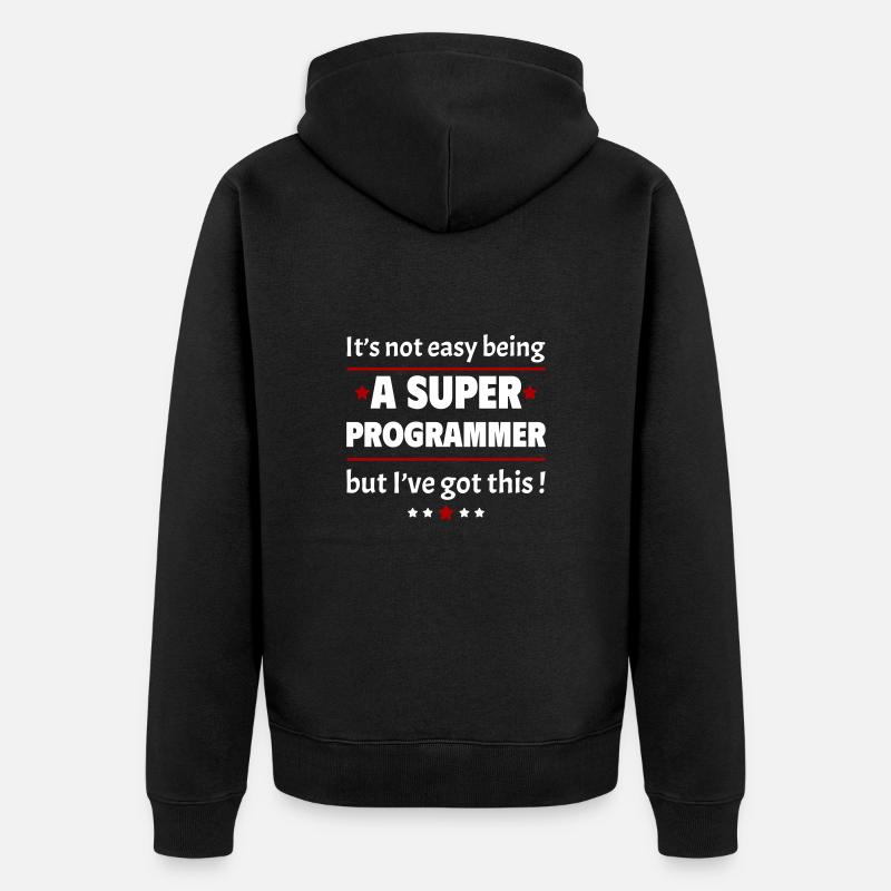 Ce n’est pas facile d’être un super programmeur - Veste à capuche bio Premium Unisexe - noir